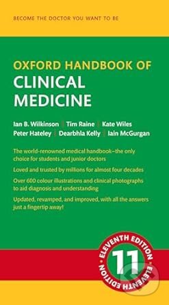 Oxford Handbook of Clinical Medicine - Ian B. Wilkinson, Tim Raine, Kate Wiles, Peter Hateley, Dearbhla Kelly, Iain McGurgan