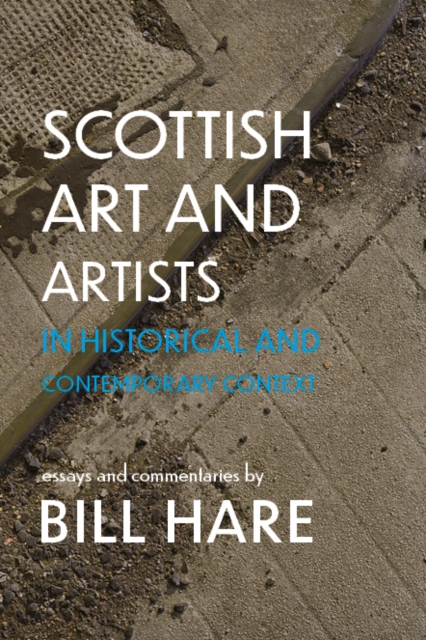 Scottish Art & Artists in Historical and Contemporary Context - Volume 2 (Hare Bill)(Paperback / softback)