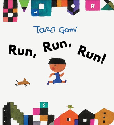 Run, Run, Run! (Gomi Taro)(Board Books)