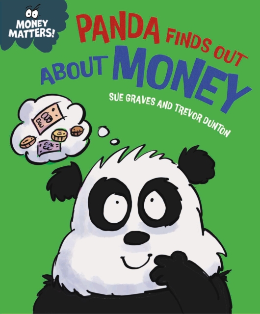 Money Matters: Panda Finds Out About Money (Graves Sue)(Pevná vazba)