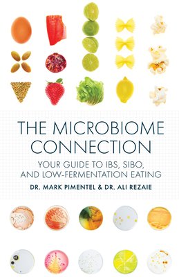 The Microbiome Connection: Your Guide to Ibs, Sibo, and Low-Fermentation Eating (Pimentel Mark)(Paperback)