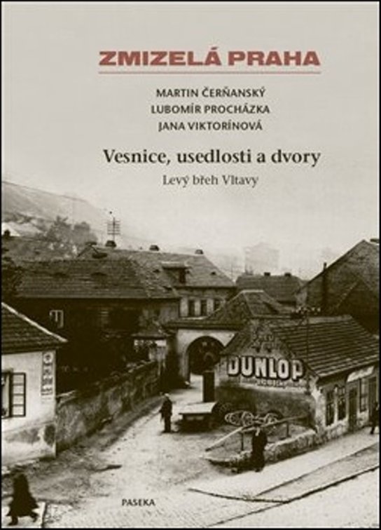 Zmizelá Praha Vesnice, usedlosti a dvory