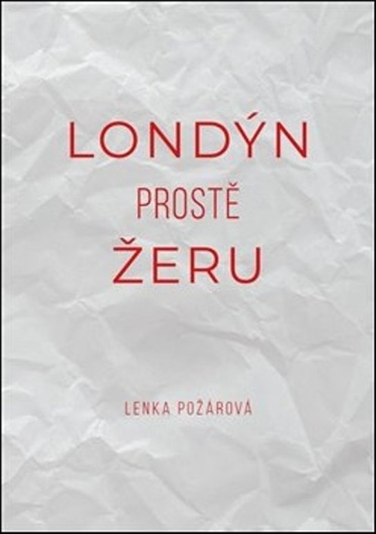 Londýn prostě žeru