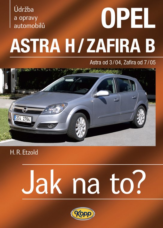 Opel Astra H od 3/04, Zafira B od 7/05