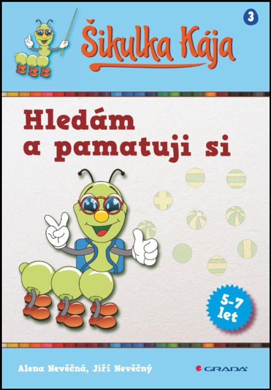 Šikulka Kája Hledám a pamatuji si