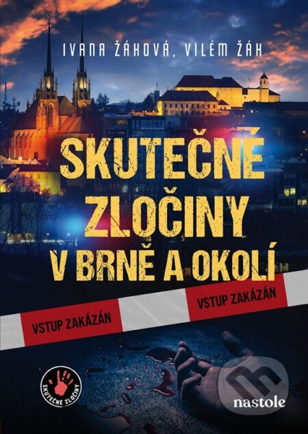 Skutečné zločiny v Brně a okolí - Ivana Auingerová, Ivana Žáková