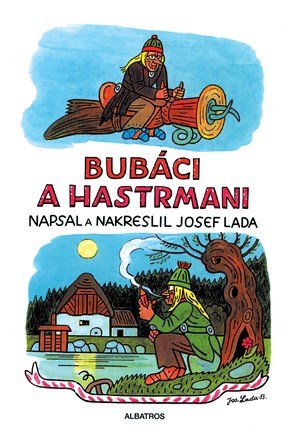 Bubáci a hastrmani - Josef Lada, Josef Lada, Jan Vrána
