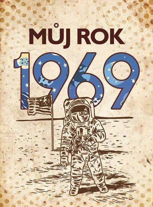 Můj rok 1969, 3.  vydání - Alena Breuerová