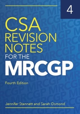 CSA Revision Notes for the MRCGP, fourth edition (Stannett Jennifer (GP in Bristol))(Paperback / softback)