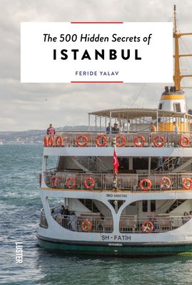 The 500 Hidden Secrets of Istanbul (Yalav-Heckeroth Feride)(Paperback)