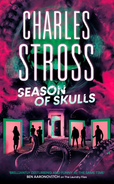 Season of Skulls - Book 3 of the New Management, a series set in the world of the Laundry Files (Stross Charles)(Paperback / softback)