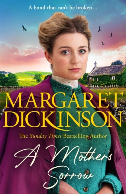 A Mothers Sorrow - The captivating new page-turner from the Queen of the Saga (Dickinson Margaret)(Pevná vazba)