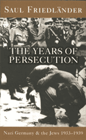 Nazi Germany And The Jews: The Years Of Persecution - 1933-1939 (Friedlander Prof Saul)(Paperback / softback)