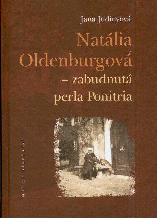 Natália Oldenburgová - zabudnutá perla Ponitria