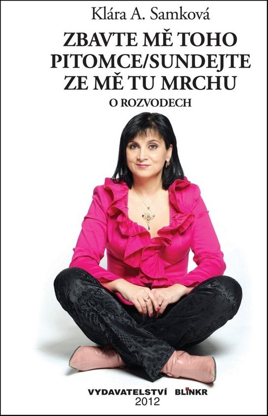 Zbavte mě toho pitomce/Sundejte ze mě tu mrchu