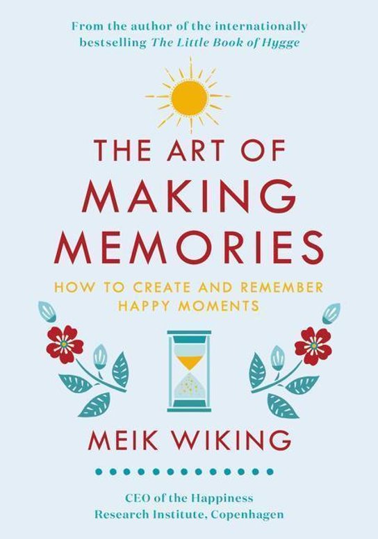 The Art of Making Memories
