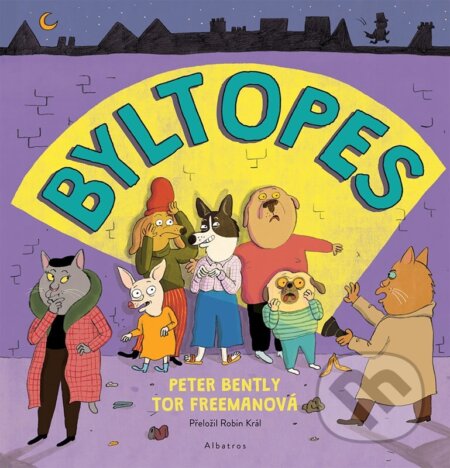 BYLTOPES - Peter Bently, Tor Freeman (ilustrátor)