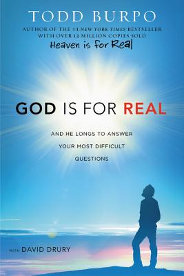 God Is for Real: And He Longs to Answer Your Most Difficult Questions (Burpo Todd)(Paperback)