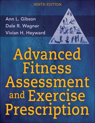 Advanced Fitness Assessment and Exercise Prescription (Gibson Ann L.)(Paperback)
