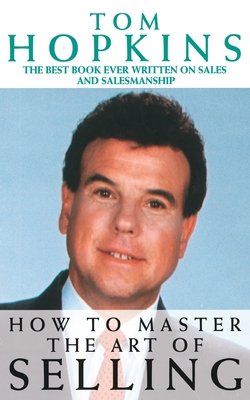 How to Master the Art of Selling (Hopkins Tom)(Paperback / softback)