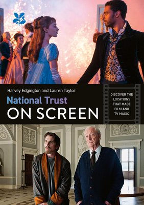 National Trust on Screen: Discover the Locations That Made Film and TV Magic (Edgington Harvey)(Paperback)