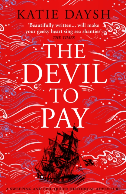 Devil to Pay - A sweeping and epic queer historical adventure (Daysh Katie)(Pevná vazba)