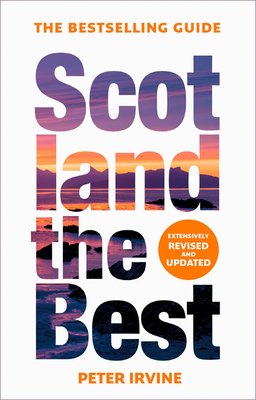 Scotland The Best - The Bestselling Guide (Irvine Peter)(Paperback / softback)