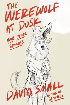 The Werewolf at Dusk: And Other Stories (Small David)(Pevná vazba)