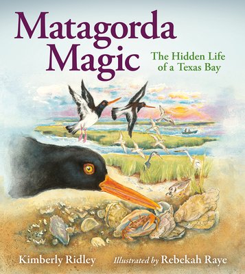 Matagorda Magic: The Hidden Life of a Texas Bay (Ridley Kimberly)(Pevná vazba)