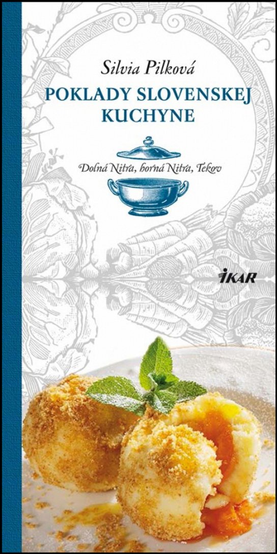 Poklady slovenskej kuchyne Dolná Nitra, horná Nitra, Tekov