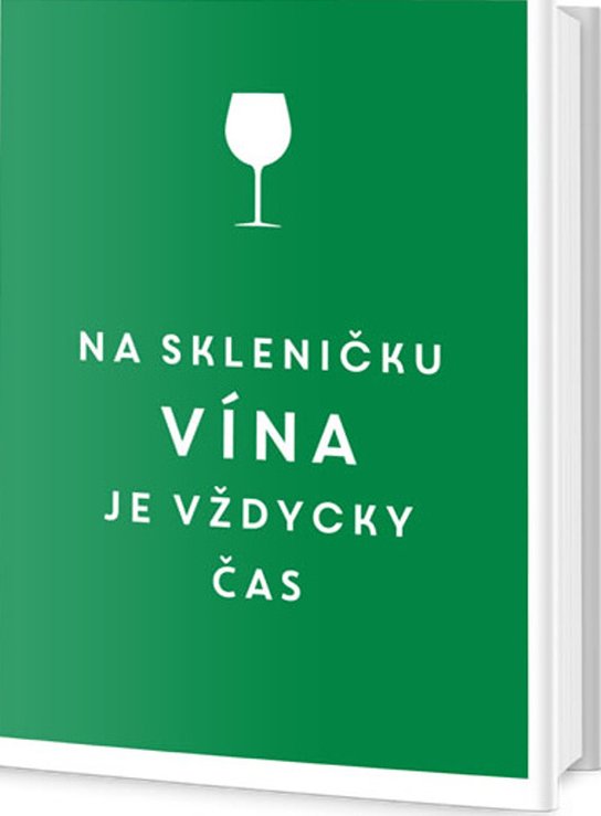 Na skleničku vína je vždycky čas