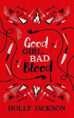 Good Girl Bad Blood Collector's Edition (A Good Girl's Guide to Murder, Book 2) - Holly Jacksonová