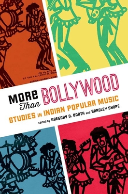 More Than Bollywood: Studies in Indian Popular Music (Booth Gregory D.)(Paperback)