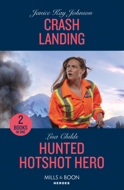 Crash Landing / Hunted Hotshot Hero - Crash Landing / Hunted Hotshot Hero (Hotshot Heroes) (Johnson Janice Kay)(Paperback / softback)