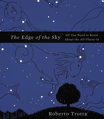 The Edge of the Sky: All You Need to Know about the All-There-Is (Trotta Roberto)(Pevná vazba)