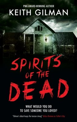 Spirits of the Dead (Gilman Keith)(Paperback)