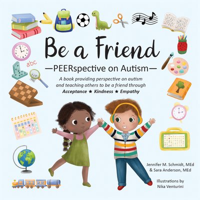 Be a Friend: Peerspective on Autism (Schmidt Jennifer M.)(Paperback)