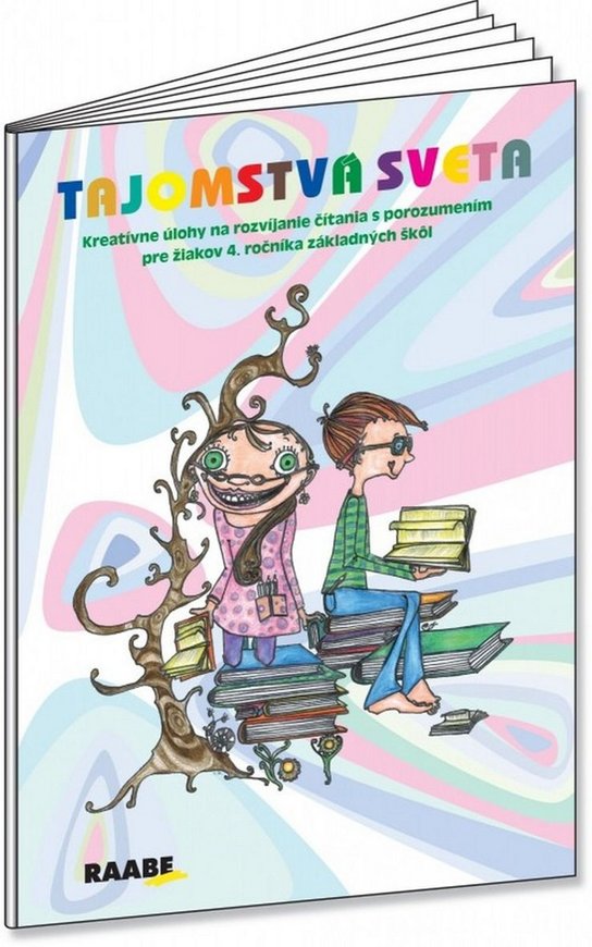 Tajomstvá sveta Kreativné úlohy na rozvíjanie čítania s porozumením pre 4.ročník