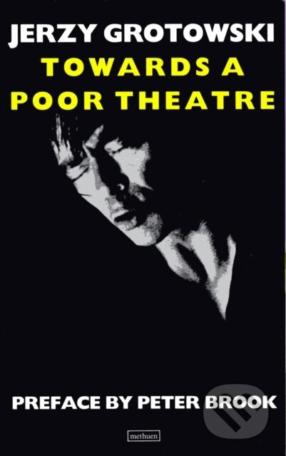 Towards a Poor Theatre - Jerzy Grotowski