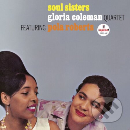 Gloria Coleman Quartet & Pola Roberts: Soul Sisters LP - Gloria Coleman Quartet, Pola Roberts