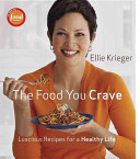 The Food You Crave: Luscious Recipes for a Healthy Life (Krieger Ellie)(Pevná vazba)