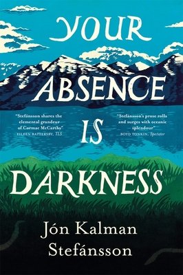 Your Absence is Darkness (Kalman Stefansson Jon)(Pevná vazba)