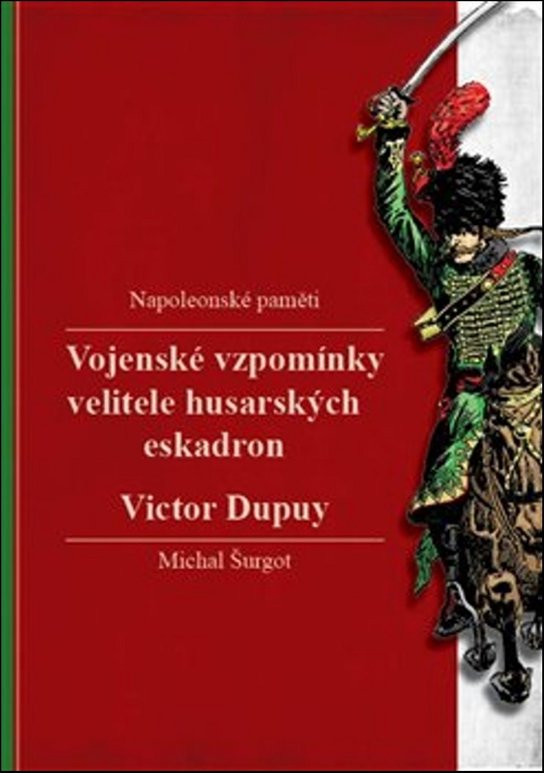 Vojenské vzpomínky velitele husarských eskadron