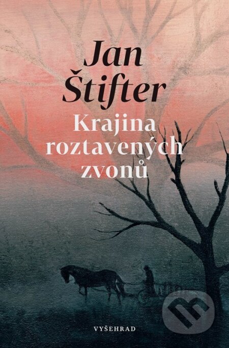 Krajina roztavených zvonů - Jan Štifter, Ditta Kůtová (ilustrátor)