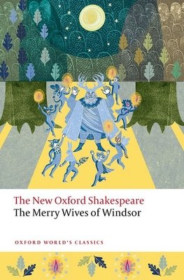 The Merry Wives of Windsor: The New Oxford Shakespeare (Shakespeare William)(Paperback)