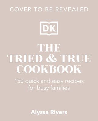 The Tried & True Cookbook (Rivers Alyssa)(Pevná vazba)