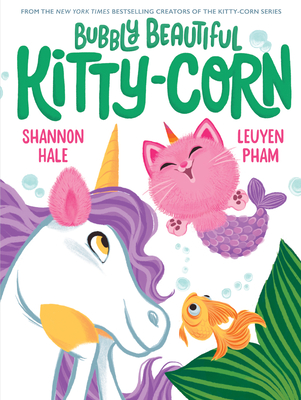 Bubbly Beautiful Kitty-Corn: A Picture Book (Hale Shannon)(Pevná vazba)