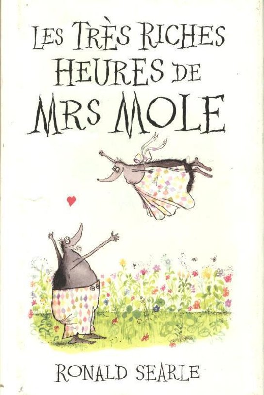 Les Tres Riches Heures de Mrs Mole