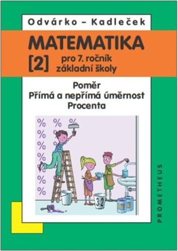 Matematika pro 7. roč. ZŠ - 2.díl | KADLEČEK, Jiří