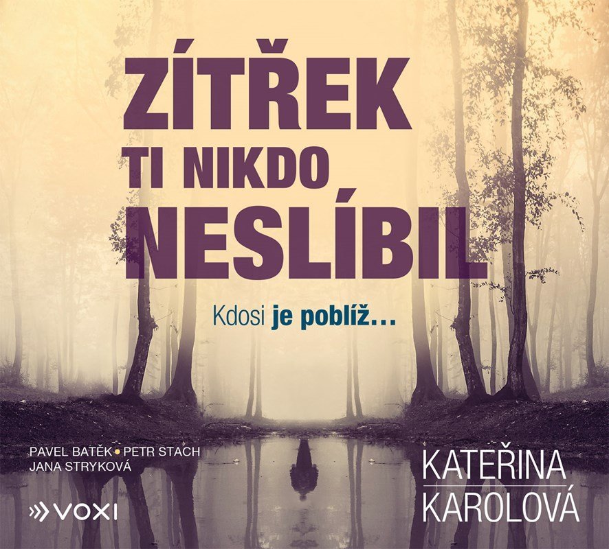 Zítřek ti nikdo neslíbil - Kateřina Karolová - audiokniha